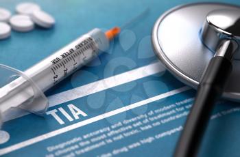 TIA - Printed Diagnosis on Blue Background and Medical Composition - Stethoscope, Pills and Syringe. Medical Concept. Blurred Image. 3D Render.