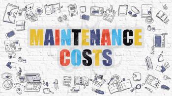 Multicolor Concept - Maintenance Costs - on White Brick Wall with Doodle Icons Around. Modern Illustration with Doodle Design Style.