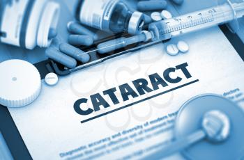 Cataract - Printed Diagnosis with Blurred Text. Diagnosis - Cataract On Background of Medicaments Composition - Pills, Injections and Syringe. 3D.