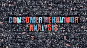 Multicolor Concept - Consumer Behaviour Analysis on Dark Brick Wall with Doodle Icons. Consumer Behaviour Analysis Business Concept. Consumer Behaviour Analysis on Dark Wall.