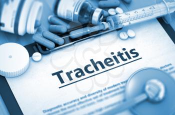 Tracheitis, Medical Concept with Selective Focus. Tracheitis - Medical Report with Composition of Medicaments - Pills, Injections and Syringe. 3D Render.