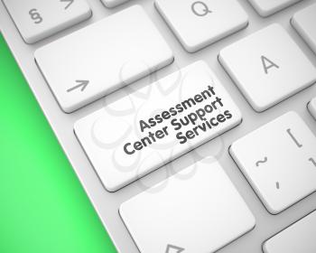 Assessment Center Support Services - White Button on the Keyboard. Assessment Center Support Services Keypad on the Keyboard Keys. with Green Background. 3D Illustration.