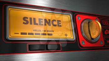 Silence  - Inscription on Display of Vending Machine.