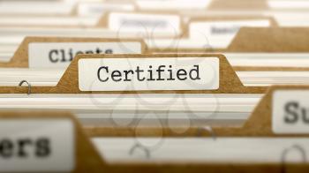 Certified Concept. Word on Folder Register of Card Index. Selective Focus.