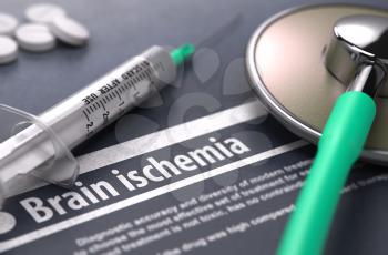 Brain ischemia - Printed Diagnosis on Grey Background with Blurred Text and Composition of Pills, Syringe and Stethoscope. Medical Concept. Selective Focus. 