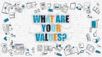 What Are Your Values - Multicolor Asking on White Brick Wall with Doodle Icons Around. Coaching Concept. Modern Style Illustration. What Are Your Values Question on White Brickwall Background.