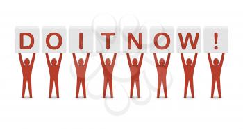 Men holding the phrase do it now! Concept 3D illustration.