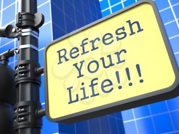 Business Concept. Refresh Your Life Roadsign on Blue Background.
