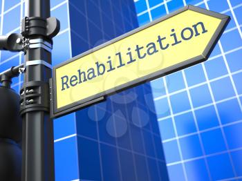 Rehabilitation Roadsign. Medical Concept on Blue Background.