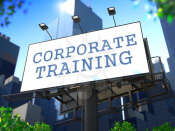 Business Education Concept. SloganCorporate Training on Billboard on the Background of a Modern Business Center.