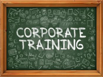 Corporate Training - Hand Drawn on Green Chalkboard with Doodle Icons Around. Modern Illustration with Doodle Design Style.