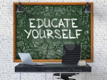 Educate Yourself - Handwritten Inscription by Chalk on Green Chalkboard with Doodle Icons Around. Business Concept in the Interior of a Modern Office on the White Brick Wall Background. 3D.