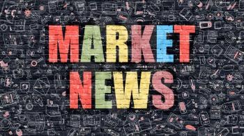 Market News. Multicolor Inscription on Dark Brick Wall with Doodle Icons. Market News Concept in Modern Style. Doodle Design Icons. Market News on Dark Brickwall Background.
