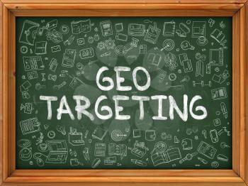 Geo Targeting - Hand Drawn on Green Chalkboard with Doodle Icons Around. Modern Illustration with Doodle Design Style.
