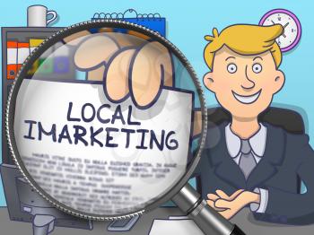 Local Imarketing through Magnifier. Business Man Shows Paper with Concept. Closeup View. Colored Doodle Illustration.