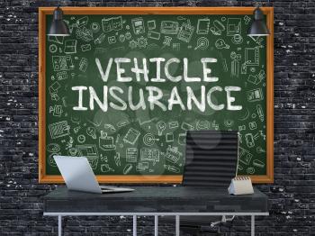Vehicle Insurance - Handwritten Inscription by Chalk on Green Chalkboard with Doodle Icons Around. Business Concept in the Interior of a Modern Office on the Dark Brick Wall Background. 3D.