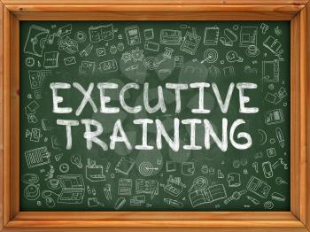 Executive Training - Hand Drawn on Chalkboard. Executive Training with Doodle Icons Around.