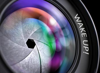 Wake Up - Concept on Lens of Camera with Colored Lens Reflection, Closeup. Wake Up Written on SLR Camera Lens with Shutter. Colorful Lens Reflections. Closeup View. 3D.