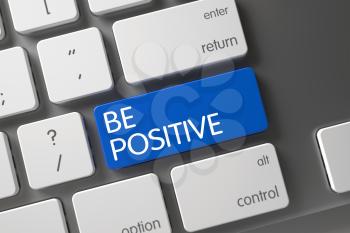 Be Positive Keypad on Keyboard. Be Positive Concept: White Keyboard with Be Positive, Selected Focus on Blue Enter Keypad. Be Positive on Modernized Keyboard Background. Be Positive Button. 3D.