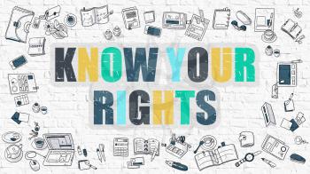 Know Your Rights Concept. Modern Line Style Illustration. Multicolor Know Your Rights Drawn on White Brick Wall. Doodle Icons. Doodle Design Style of  Know Your Rights  Concept.
