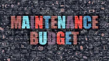 Maintenance Budget Concept. Modern Illustration. Multicolor Maintenance Budget Drawn on Dark Brick Wall. Doodle Icons. Doodle Style of Maintenance Budget Concept. Maintenance Budget on Wall.