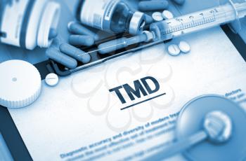 TMD - Printed Diagnosis with Blurred Text. TMD Diagnosis, Medical Concept. Composition of Medicaments. Diagnosis - TMD On Background of Medicaments Composition - Pills, Injections and Syringe. 3D.