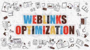 Weblinks Optimization Concept. Modern Line Style Illustration. Multicolor Weblinks Optimization Drawn on White Brick Wall. Doodle Icons. Doodle Design Style of  Weblinks Optimization  Concept.