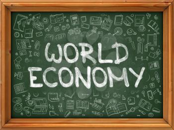 World Economy - Hand Drawn on Green Chalkboard with Doodle Icons Around. Modern Illustration with Doodle Design Style.