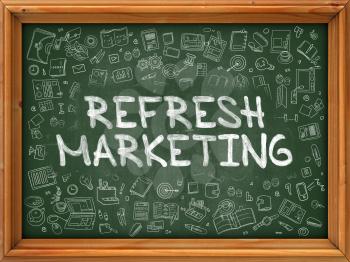 Refresh Marketing - Hand Drawn on Green Chalkboard with Doodle Icons Around. Modern Illustration with Doodle Design Style.