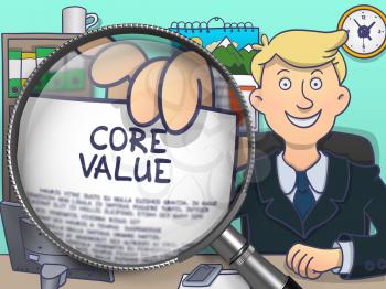 Core Value. Paper with Concept in Business Man's Hand through Magnifying Glass. Colored Doodle Illustration.