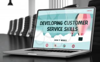 Closeup Developing Customer Service Skills Concept on Landing Page of Laptop Screen in Modern Meeting Room. Blurred. Toned Image. 3D Illustration.