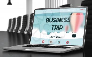 Business Trip. Closeup Landing Page on Laptop Screen. Modern Meeting Room Background. Blurred. Toned Image. 3D.