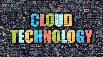 Cloud Technology Concept. Modern Illustration. Multicolor Cloud Technology Drawn on Dark Brick Wall. Doodle Icons. Doodle Style of  Cloud Technology Concept. Cloud Technology on Wall.