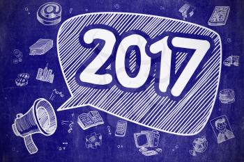2017 on Speech Bubble. Cartoon Illustration of Shouting Mouthpiece. Advertising Concept. Speech Bubble with Inscription 2017 Doodle. Illustration on Blue Chalkboard. Advertising Concept. 
