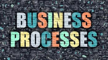 Business Processes Concept. Business Processes Drawn on Dark Wall. Business Processes in Multicolor. Business Processes Concept. Modern Illustration in Doodle Design of Business Processes.