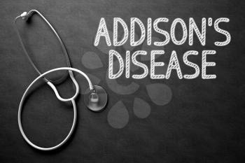 Black Chalkboard with Addisons Disease - Medical Concept. Medical Concept: Addisons Disease - Text on Black Chalkboard with White Stethoscope. 3D Rendering.
