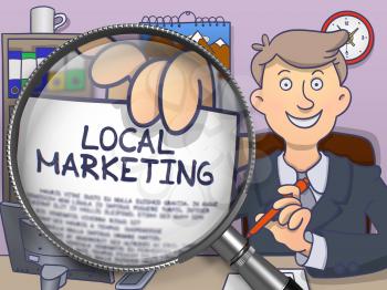 Business Man in Office Workplace Showing Paper with Inscription Local Marketing. Closeup View through Magnifier. Colored Doodle Style Illustration.