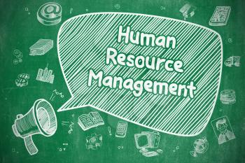 Speech Bubble with Inscription Human Resource Management Cartoon. Illustration on Green Chalkboard. Advertising Concept. 