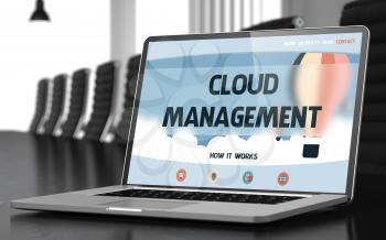 Cloud Management. Closeup Landing Page on Laptop Display. Modern Conference Hall Background. Toned Image. Selective Focus. 3D Render.