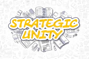 Business Illustration of Strategic Unity. Doodle Yellow Text Hand Drawn Doodle Design Elements. Strategic Unity Concept. 