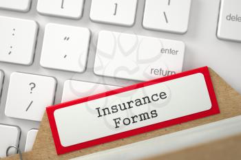 Insurance Forms Concept. Word on Red Folder Register of Card Index. Close Up View. Selective Focus. 3D Rendering.