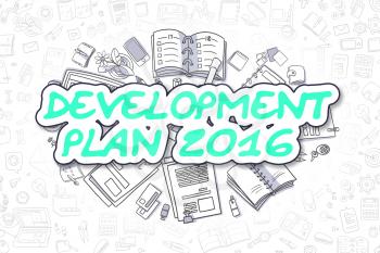 Development Plan 2016 - Sketch Business Illustration. Green Hand Drawn Text Development Plan 2016 Surrounded by Stationery. Cartoon Design Elements. 