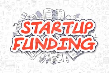 Business Illustration of Startup Funding. Doodle Red Inscription Hand Drawn Cartoon Design Elements. Startup Funding Concept. 