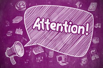 Speech Bubble with Phrase Attention Cartoon. Illustration on Purple Chalkboard. Advertising Concept. Business Concept. Megaphone with Phrase Attention. Doodle Illustration on Purple Chalkboard. 