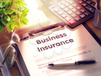 Business Insurance. Business Concept on Clipboard. Composition with Clipboard, Calculator, Glasses, Green Flower and Office Supplies on Office Desk. 3d Rendering. Blurred Illustration.