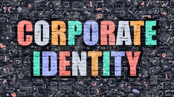 Corporate Identity. Multicolor Inscription on Dark Brick Wall with Doodle Icons. Corporate Identity Concept in Modern Style. Doodle Design Icons. Corporate Identity on Dark Brickwall Background.