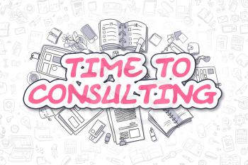 Doodle Illustration of Time To Consulting, Surrounded by Stationery. Business Concept for Web Banners, Printed Materials. 