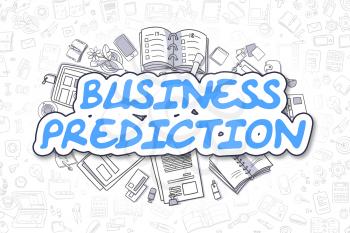 Business Prediction - Hand Drawn Business Illustration with Business Doodles. Blue Inscription - Business Prediction - Doodle Business Concept. 
