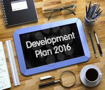Development Plan 2016 - Text on Small Chalkboard.Development Plan 2016 on Small Chalkboard. 3d Rendering.