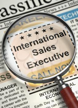 International Sales Executive - Small Ads of Job Search in Newspaper. Magnifying Lens Over Newspaper with Jobs of International Sales Executive. Concept of Recruitment. Blurred Image. 3D Illustration.